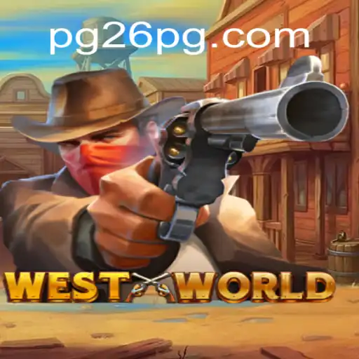 Exploring WestWorld: The Premier Online Slot Game on 26PG.com