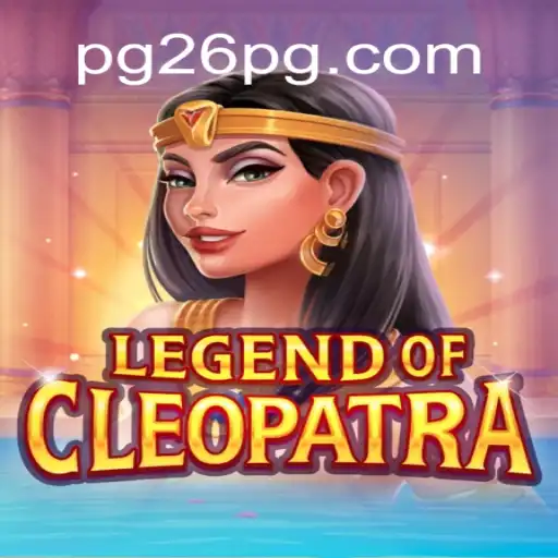 Discover the Thrilling World of LegendOfCleopatra on 26PG.com Platform