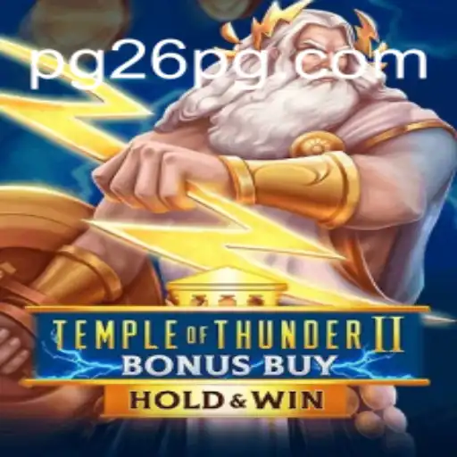 Temple of Thunder II Bonus Buy: A Comprehensive Guide to the Thrilling Slot Game on 26PG.com